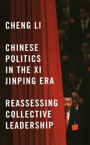 Chinese Politics in the Xi Jinping Era by Cheng Li - 9780815726920