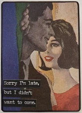 Mixed Media Collage Art Card ACEO ATC Vintage Snarky Women Didn't Want To Come 