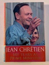 My Years as Prime Minister by Jean Chretien, Signed