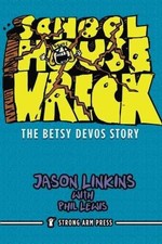 Schoolhouse Wreck: The Betsy DeVos - Paperback, by Linkins Jason Lewis - Good