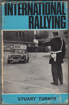 International Rallying by Stuart Turner Mini Cooper Rover MGB BMC Ford Healey +
