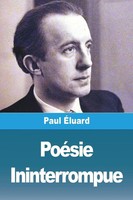 Paul ÉLuard | PoéSie Ininterrompue | Taschenbuch | FranzöSisch (2023)