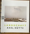 Landschaft Hütte, Axel, Klaus Honnef  und Veit Loers, neu, signiert signed