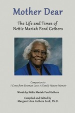 Mother Dear: The Life and Times of Nettie Mariah Ford Gethers by Margaret Ann Ge