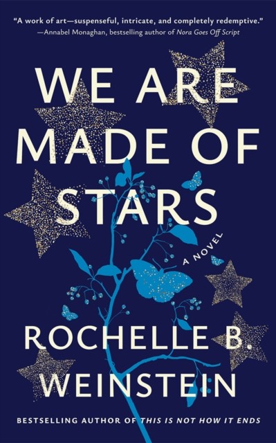 We Are Made of Stars A Novel by Rochelle B. Weinstein (Paperback Book)