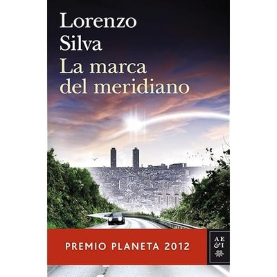 La marca del meridiano - Spanish Language Hardcover NEW Lorenzo Silva 2012