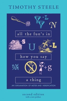 All the Funs in How You Say a Thing by Timothy Steele PAPERBACK 9780821425725