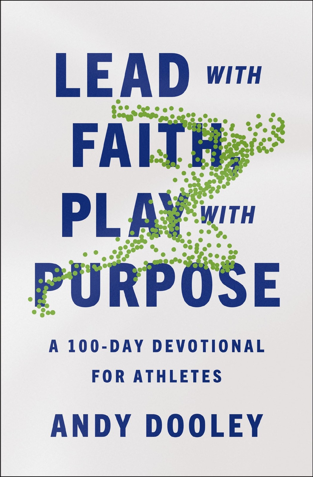 Lead with Faith Play with Purpose by Andy Dooley PAPERBACK 9780310367918 - Image 4