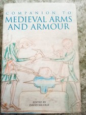 Companion to Medieval Arms Edited by David Ni...