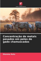 ConcentraçãO De Metais Pesados Em Peles De Gado Chamuscadas Ekenma Kalu