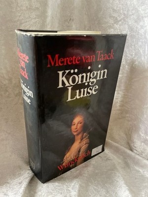 Königin Luise. Eine Biographie. Mit 19 Abbildungen Merete, van Taack: