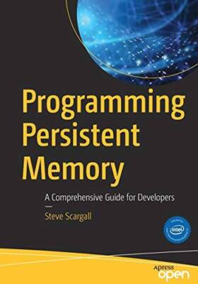 Programming Persistent Memory: A Comprehensive Guide for Developers - GOOD