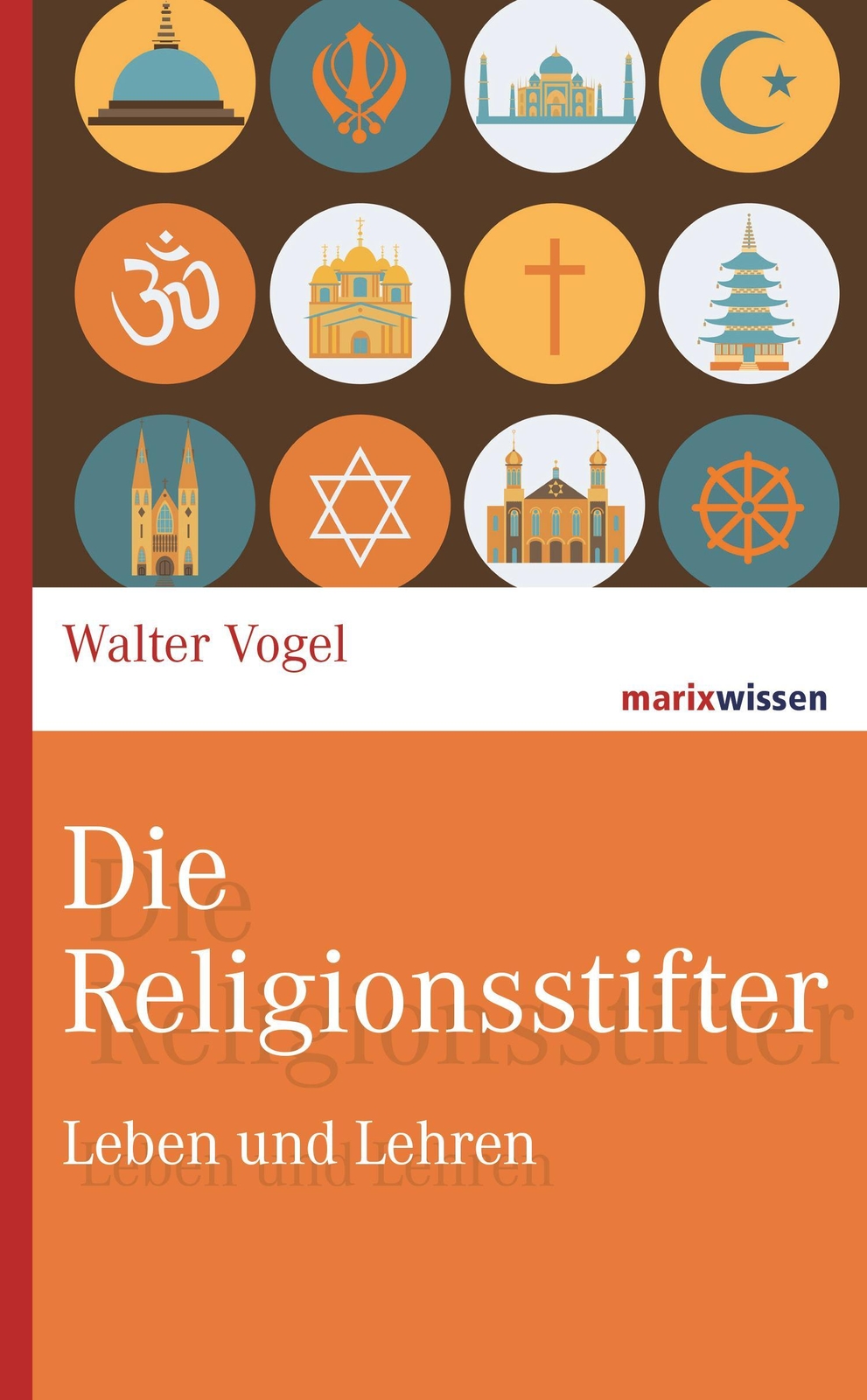 Thumbnail - Die Religionsstifter | Walter Vogel | Leben Und Lehren | Buch |