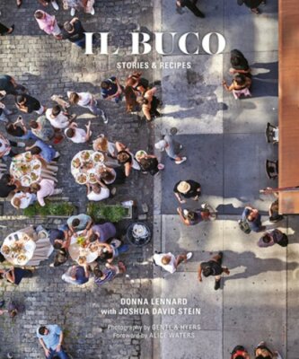 Il Buco: Stories & Recipes by Donna Lennard: New