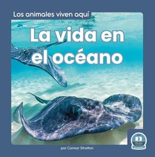 La vida en el ocano (Life in the Ocean) by Connor Stratton (Spanish) Paperback B