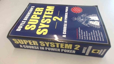 Doyle Brunson's Super System 2: A Course in Power Poker - paperback Brunson,...