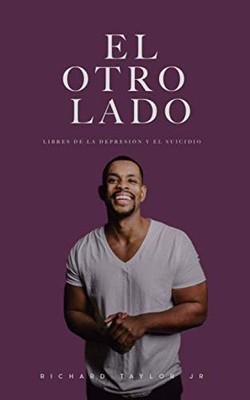 El Otro Lado: Libres de La Depresión y El Suicidio (Spanish Edition) - pape...