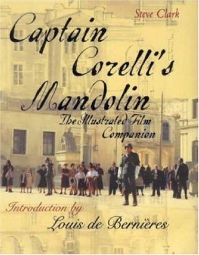 Stephen Corelli Captain Corelli's Mandolin : The Illustrated Film Companion by Steve ...
