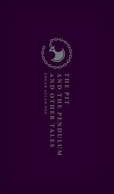 The Pit and the Pendulum and Other Tales by Edgar Allan Poe (Hardback Book)