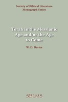 W. D. Davies | Torah In The Messianic Age And/Or The Age To Come | Taschenbuch