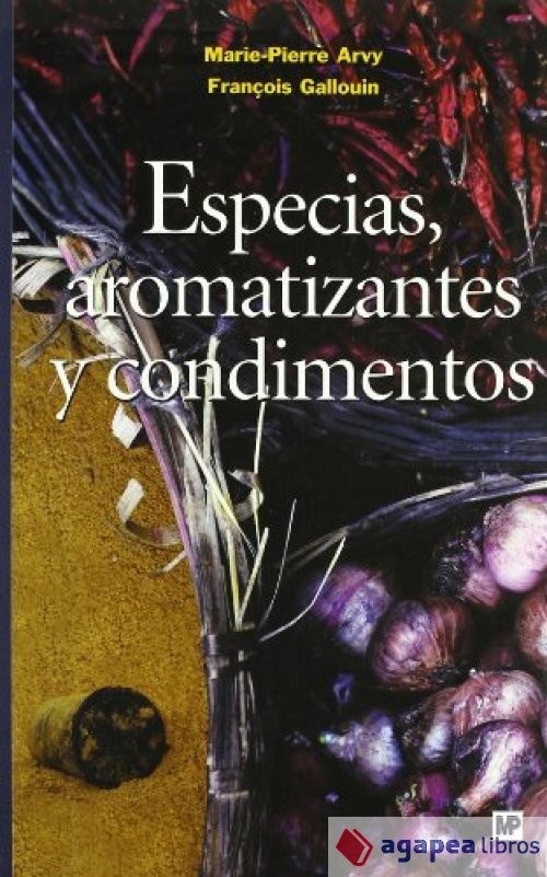 Especias, aromatizantes y condimentos. NUEVO. ENVÍO URGENTE (Agapea) - ARVY , M.P.;GALLOUIN , FRANCOIS