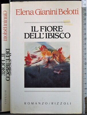 DIE HIBISKUSBLUME. ELENA GIANINI BELOTTI. RIZZOLI.