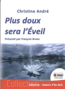 Plus doux sera lÉveil von André, Christine | Buch | Zustand gut