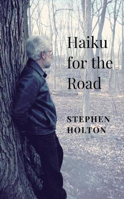 Haiku for the Road by Stephen Holton (English) Paperback Book