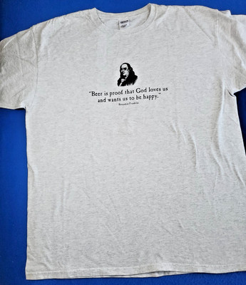 Ben Franklin  Beer is proof that God loves us  T-Shirt Men's Size XXL