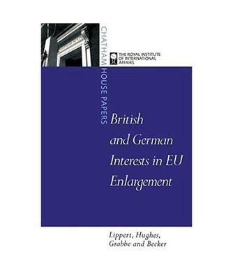 Britain, Germany, and Eu Enlargement, Barbara Lippert, Peter Becker, Heather Gra