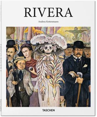 Diego Rivera: 1886-1957: a Revolutionary Spirit in Modern Art, Kettenmann, Andre