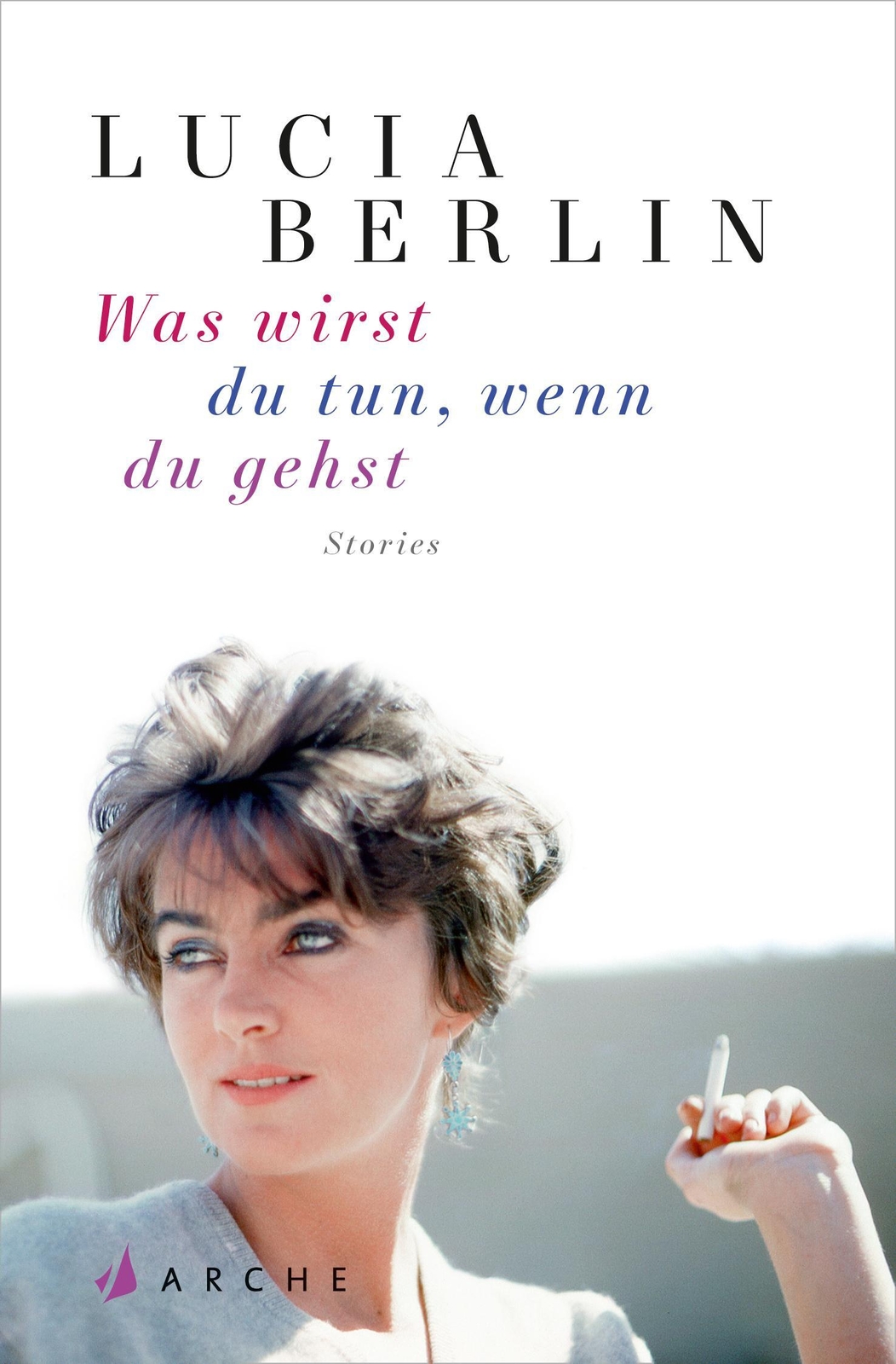 Thumbnail - Was Wirst Du Tun, Wenn Du Gehst | Lucia Berlin | Taschenbuch | 176 S.