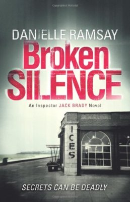 Broken Silence (DI Jack Brady) By Danielle Ramsay