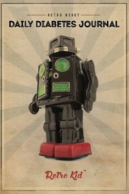 RETRO ROBOT DIABETES JOURNAL FOR KIDS - EASY TO USE BLOOD By Retro Kid NEW