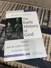 The Early History of God: Yahweh and the Other Deities in... - Smith, Mark S.