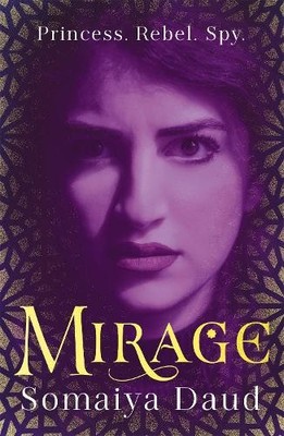 Mirage: the captivating Sunday Times bestseller by Daud, Somaiya 1473651743