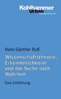 Wissenschaftstheorie, Erkenntnistheorie Und Die Suche Nach Wahrheit | Ruß | Buch