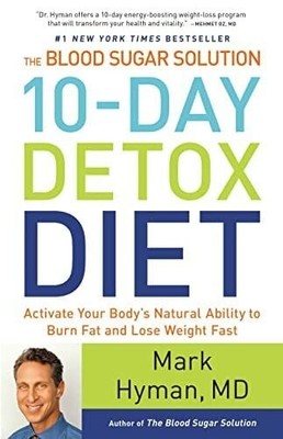 The Blood Sugar Solution 10-Day Detox Diet: Activate Buch Little, Brown Spark
