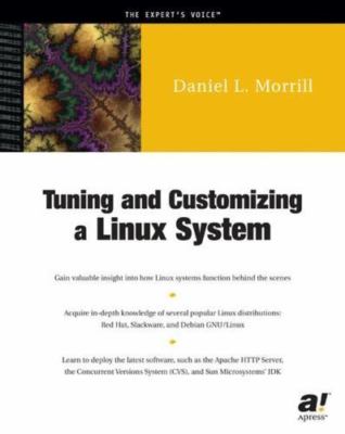 Tuning and Customizing a Linux System, Paperback by Morrill, Daniel L., Like ...