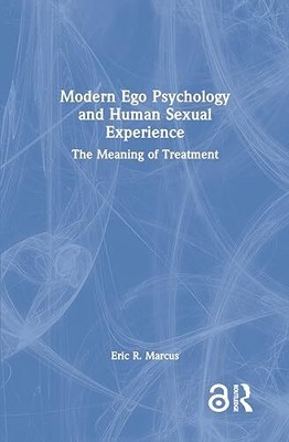 Marcus - Modern Ego Psychology and Human Sexual Experience  The Meani - T9000z