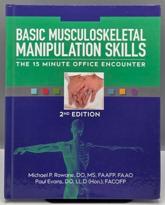 Basic Musculoskeletal Manipulation Skills: The 15 Minute 2nd Rowane, Michael