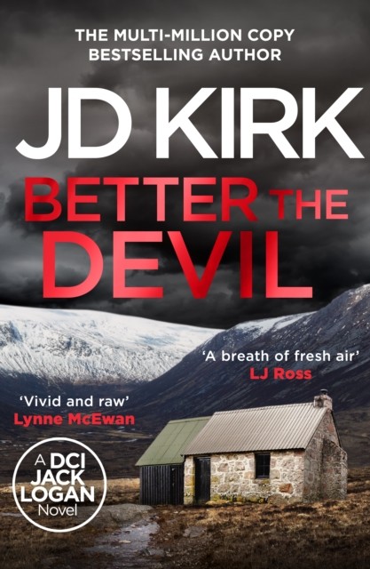 Better The Devil A gripping Scottish crime thriller by JD Kirk (Hardback Book)