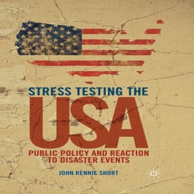 Stress Testing the USA Public Policy and Reaction to Disaster Eve