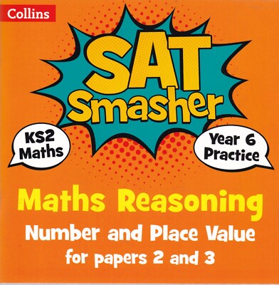 Year 6 Maths Reasoning - Number and Place Value for papers 2 and 3 New Practise