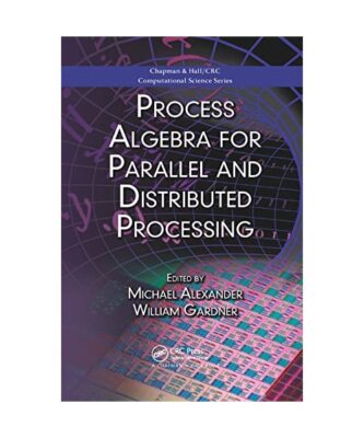 Process Algebra for Parallel and Distributed Processing