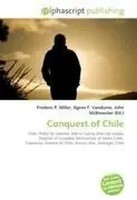 Frederic P. Miller (U. A.) | Conquest Of Chile | Taschenbuch | Englisch (2026)