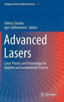 Advanced Lasers: Laser Physics and Technology for Applied and Fundamental Scienc