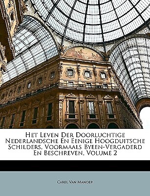 Het Leven Der Doorluchtige Nederlandsche En Eenige Hoogduitsche Schilders, Voorm