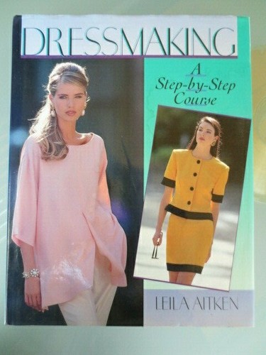 DRESSMAKING A STEP-BY-STEP COURSE by LEILA AITKEN - HC + J - V GOOD CONDITION - Bild 1 von 10
