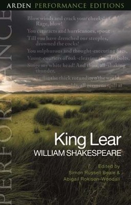King Lear: Arden Performance Editions by William Shakespeare: New
